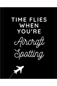 Time Flies When You're Aircraft Spotting