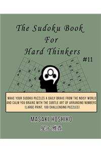 The Sudoku Book For Hard Thinkers #11