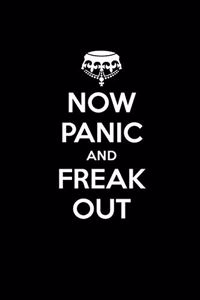 Now Panic and Freak Out