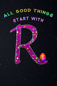 All Good Things Start with R