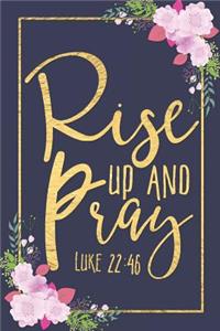 Rise Up and Pray - Luke 22