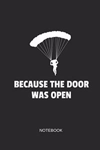 Because the Door Was Open Notebook