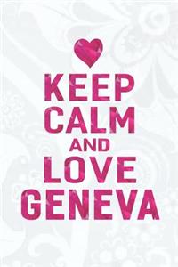 Keep Calm and Love Geneva