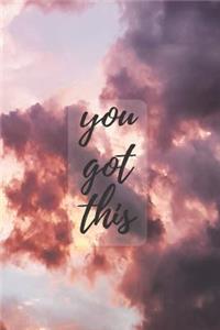 you got this