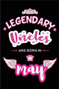 Legendary Uncles are born in May