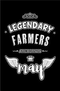 Legendary Farmers are born in May