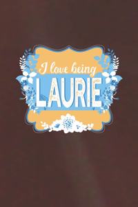 I Love Being Laurie