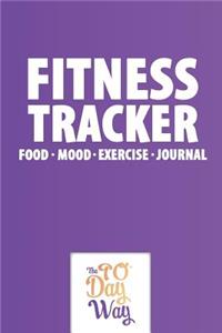 Fitness Tracker - Food Mood Exercise Journal - The 90 Day Way