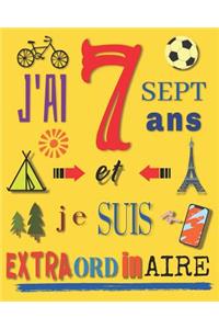 J'ai 7 sept ans et je suis extraordinaire