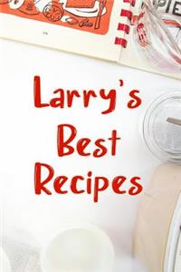 Larry's Best Recipes