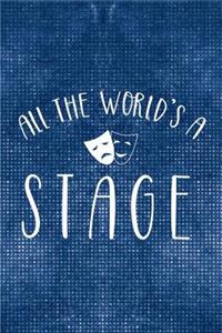 All The World's A Stage