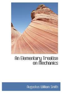 An Elementary Treatise on Mechanics