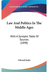 Law And Politics In The Middle Ages