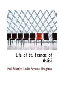 Life of St. Francis of Assisi
