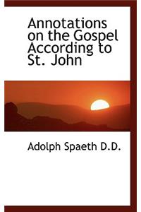 Annotations on the Gospel According to St. John