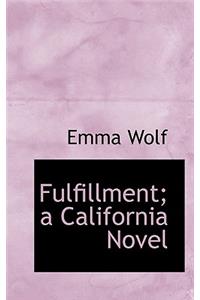 Fulfillment; A California Novel