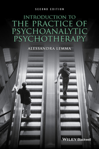 Introduction to the Practice of Psychoanalytic Psychotherapy, Second Edition