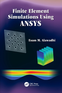 Finite Element Simulations Using Ansys