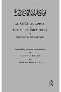 Al-Kitab Al-Aqdas or The Most Holy Book