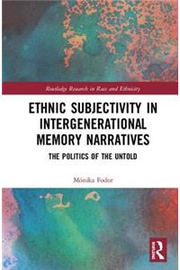 Ethnic Subjectivity in Intergenerational Memory Narratives