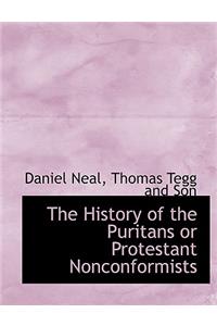 The History of the Puritans or Protestant Nonconformists