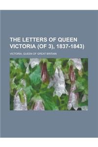 The Letters of Queen Victoria, Volume 1 (of 3), 1837-1843)
