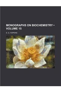 Monographs on Biochemistry (Volume 15)