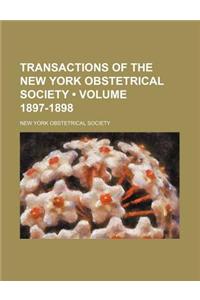 Transactions of the New York Obstetrical Society (Volume 1897-1898)