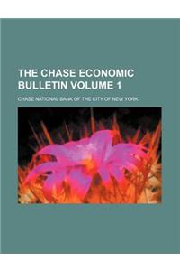 The Chase Economic Bulletin Volume 1