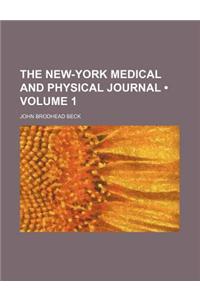 The New-York Medical and Physical Journal (Volume 1)