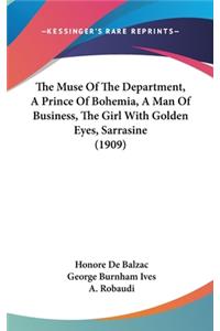 The Muse of the Department, a Prince of Bohemia, a Man of Business, the Girl with Golden Eyes, Sarrasine (1909)