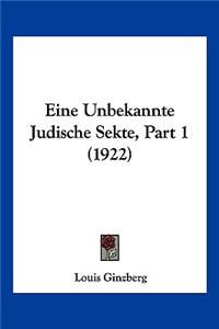 Eine Unbekannte Judische Sekte, Part 1 (1922)