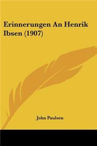 Erinnerungen An Henrik Ibsen (1907)