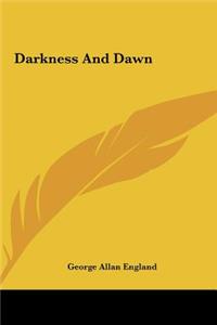 Darkness and Dawn