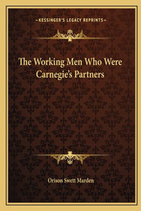 Working Men Who Were Carnegie's Partners