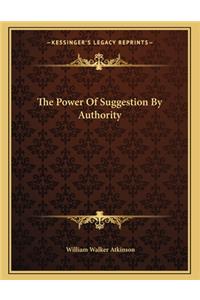 The Power of Suggestion by Authority