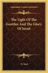 The Light of the Gentiles and the Glory of Israel