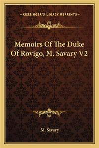 Memoirs Of The Duke Of Rovigo, M. Savary V2