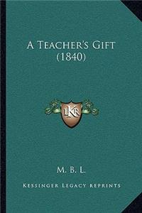 A Teacher's Gift (1840)