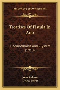 Treatises of Fistula in Ano