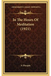 In The Hours Of Meditation (1921)
