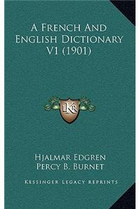 A French and English Dictionary V1 (1901)