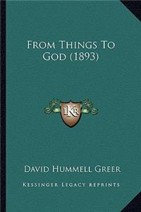 From Things to God (1893)