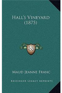 Hall's Vineyard (1875)