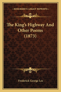 King's Highway And Other Poems (1873)