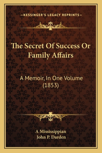 Secret of Success or Family Affairs