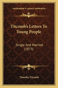 Titcomb's Letters to Young People