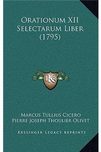 Orationum XII Selectarum Liber (1795)