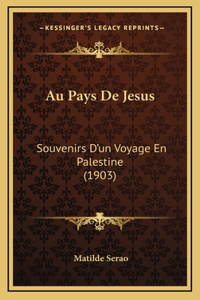Au Pays De Jesus