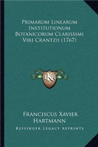 Primarum Linearum Institutionum Botanicorum Clarissimi Viri Crantzii (1767)